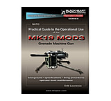 Image of Blackheart Practical Guide To The Operational Use Of The MK19 MOD3 40mm Grenade Machine Gun BH-PG-108