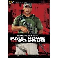 Panteao Productions Make Ready with Paul Howe: Tac Rifle Operator DVD
