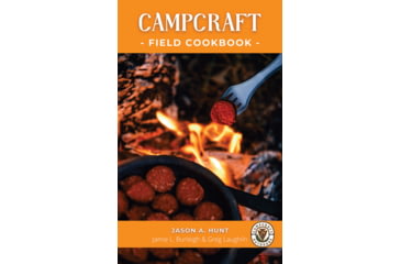 Image of Campcraft Outdoors Campcraft Field Cookbook, 137 Page Paperback, By Jason A. Hunt, Jamie Burleigh, Greg Laughlin, B0BBZ9WS2W