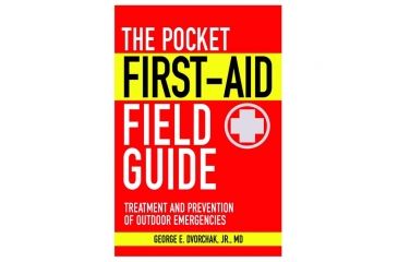 Image of Pocket First Aid Field Guide, George E. Dvorchak, Publisher Skyhorse, 9781616081157