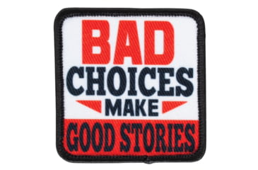 Image of Red Rock Outdoor Gear Morale Patch, Bad Choices Make Good Stories, 97-111