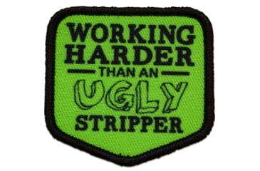 Image of Red Rock Outdoor Gear Morale Patch, Working Harder Than An Ugly Stripper, 97-044