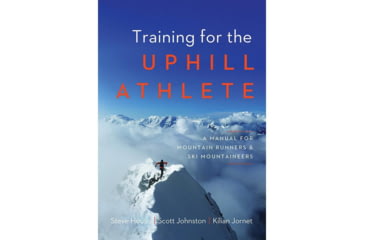 Image of Training For Uphill Athlete, Steve House, Publisher - National Book Netwrk