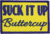 Red Rock Outdoor Gear Morale Patch, Suck It Up Buttercup, 97-060
