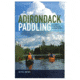 Adirondack Mtn Club Adirondack Paddling 9780978925413