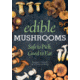 Books Edible Mushrooms By Barbro Forsberg and Stefan Lindberg, 978-1-62873-644-1