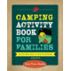 Camping Activity For Families, Linda Parker Hamilton, Publisher - National Geographic