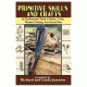Primitive Skills And Crafts, Richard &amp; Linda Jamison Publisher, Skyhorse, 9781602391482