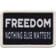 Red Rock Outdoor Gear Morale Patch, Freedom Nothing Else Matters, 97-013