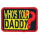 Red Rock Outdoor Gear Morale Patch, Who's Your Daddy, 97-100