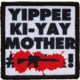 Red Rock Outdoor Gear Morale Patch, Yippee Ki-Yay Mother #&amp;#!, 97-051