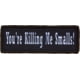 Red Rock Outdoor Gear Morale Patch, You're Killing Me Smalls, 97-037