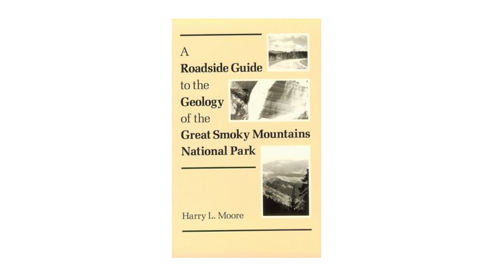 Roadside Geology Of Smokies, Harry Moore, Publisher - U Of Chicago