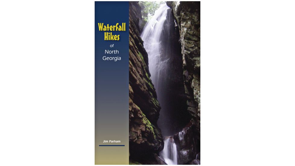 Waterfall Hikes Of North Ga, Jim Parham, Publisher - Milestone Press