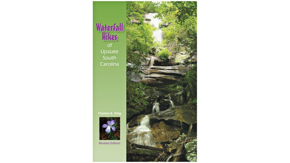 Waterfall Hikes Of Upstate Sc, Thomas E. King, Publisher - Milestone Press